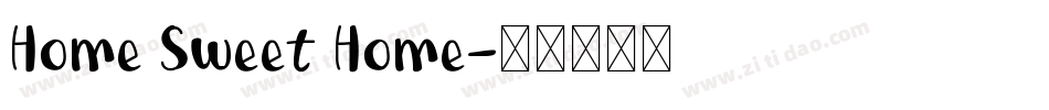 Home Sweet Home字体转换